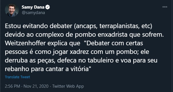 Debater com algumasua pessoas é como jogar xadrez com um pombo