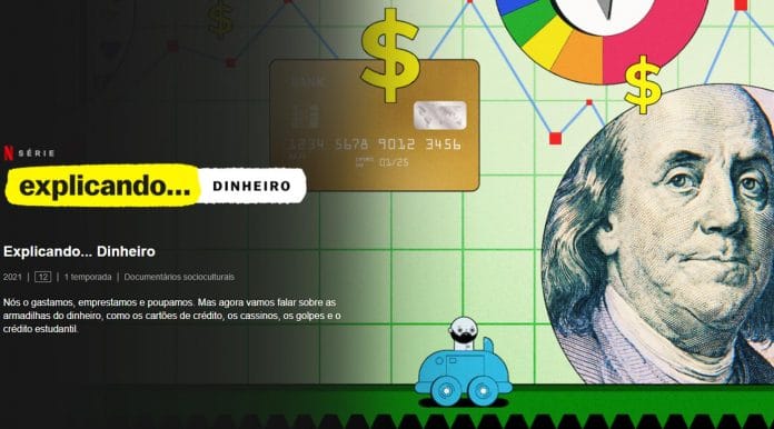 Explicando... Dinheiro. Imagem: Divulgação Netflix