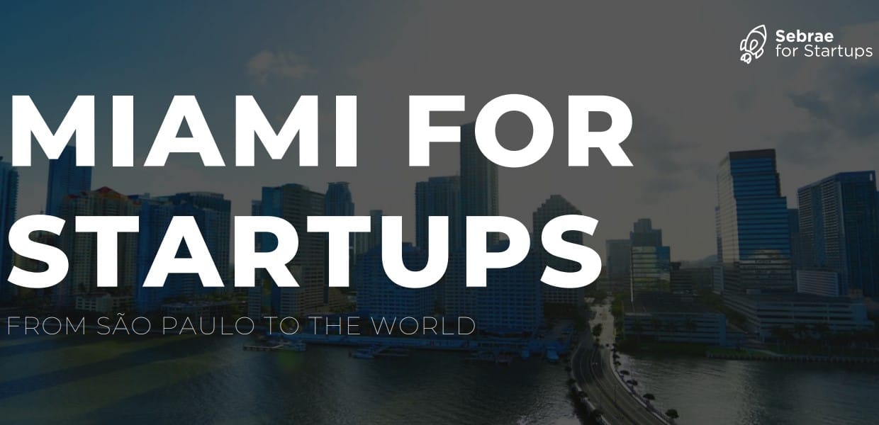 Miami for Startups é promovido pelo Sebrae em São Paulo