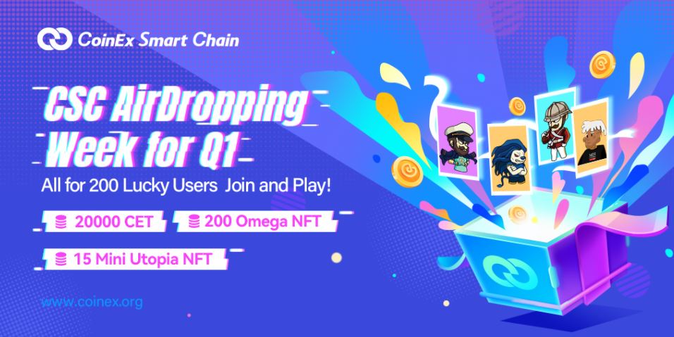 Receba NFTs e CET grátis na Semana de Airdrops da CoinEx Smart Chain(CSC) do 1° trimestre
