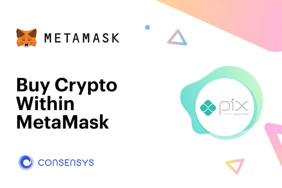 MetaMask: Carteira cripto mais popular do mundo agora aceita PIX