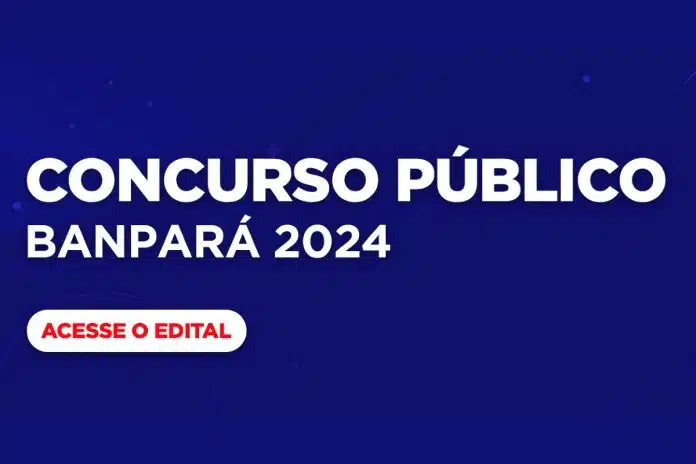 Concurso público do Banpará em 2024