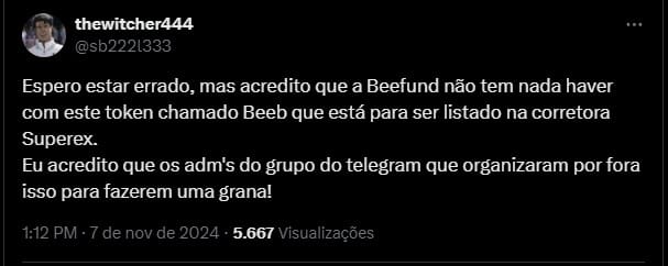 Usuário acredita que token não tem ligação com a Beefund, cujo site e aplicativo já saíram do ar, mas que seja um novo golpe. Fonte: X.