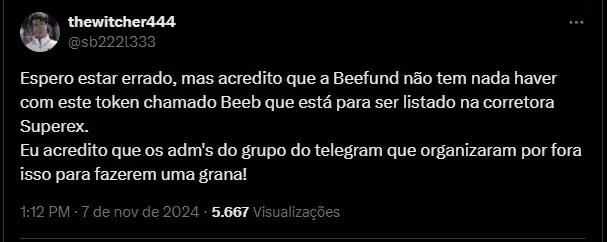 Usuário acredita que token não tem ligação com a Beefund, cujo site e aplicativo já saíram do ar, mas que seja um novo golpe. Fonte: X.