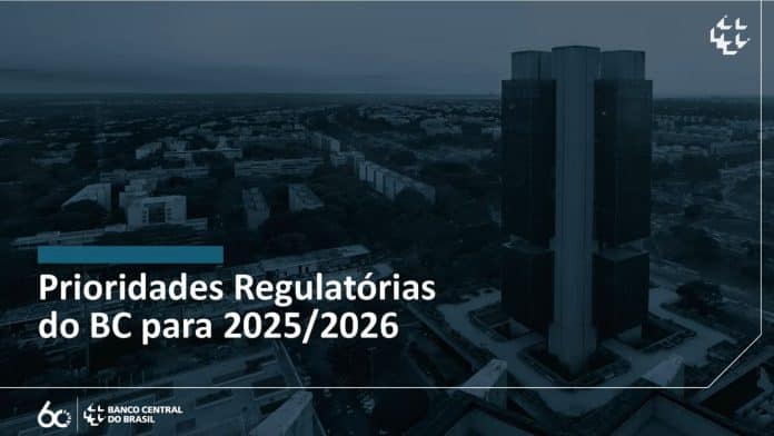 Banco Central do Brasil abre agenda de prioridades regulatórias para 2025 e 2026